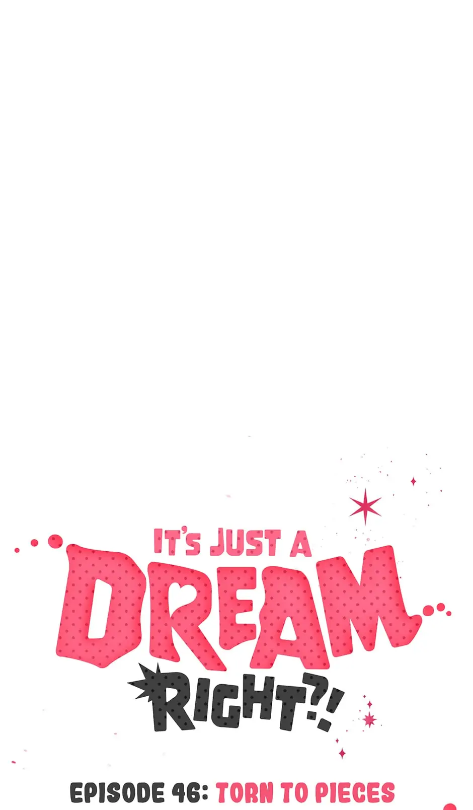 It’s Just a Dream…Right?! - Chapter 46 manhwa