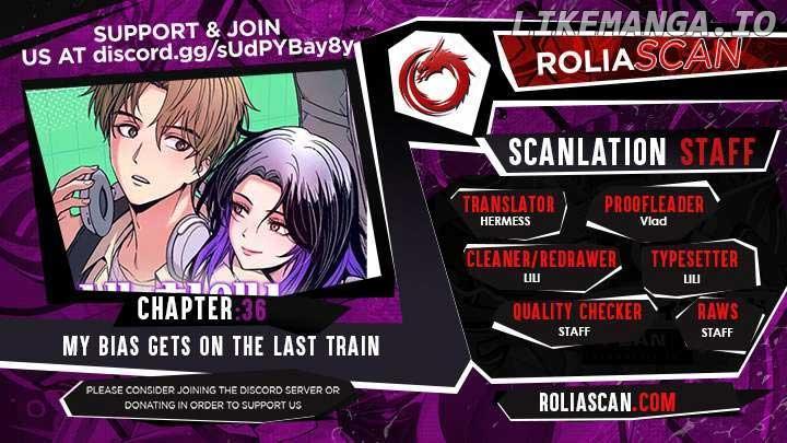My bias gets on the last train - Chapter 36 manhwa